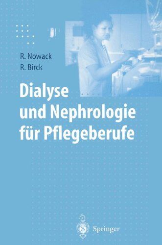Rainer Nowack - Dialyse und Nephrologie für Pflegeberufe - Preis vom 09.10.2026 07:28:09 h