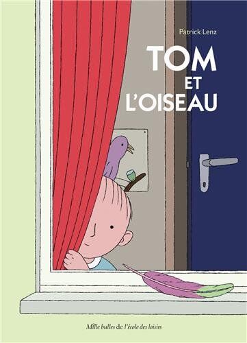 Patrick Lenz - Tom et l'oiseau - Preis vom 12.10.2026 11:37:12 h