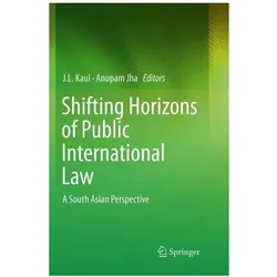 Shifting Horizons of Public International Law, Fachbücher von Anupam Jha, J.L. Kaul