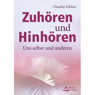 Zuhören und Hinhören, Taschenbuch von Claudia Fabian, Schirner, 978-3-8434-1308-4