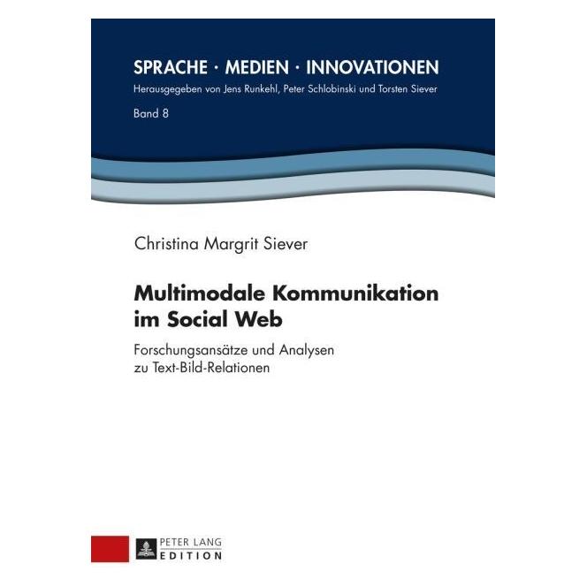 Peter Lang Siever:Multimodale Kommunikation im Soc (Deutsch, Hardcover, Christina Margrit Siever) (67837653)