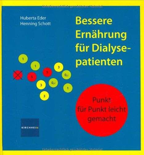 Huberta Eder - Bessere Ernährung für Dialysepatienten: Punkt für Punkt leicht gemacht - Preis vom 30.09.2026 09:01:18 h