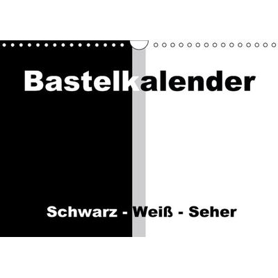 Bastelkalender / Für Schwarz - Weiß - Seher (Wandkalender immerwährend DIN A4 quer)