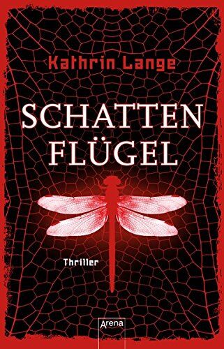 Kathrin Lange - Schattenflügel: Die Arena Thriller: - Preis vom 13.10.2026 11:25:28 h