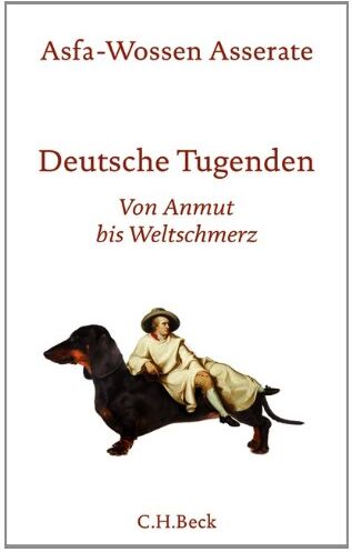 Asfa-Wossen Asserate - Deutsche Tugenden: Von Anmut bis Weltschmerz - Preis vom 30.09.2026 09:01:18 h