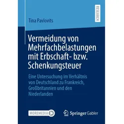 Vermeidung von Mehrfachbelastungen mit Erbschaft- bzw. Schenkungsteuer, Fachbücher von Tina Pavlovits