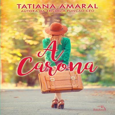 A carona - Tatiana Amaral, Audio, 9789180125413