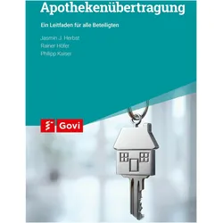 Apothekenübertragung, Ratgeber von Philipp Kaiser, Jasmin Johanna Herbst, Rainer Höfer