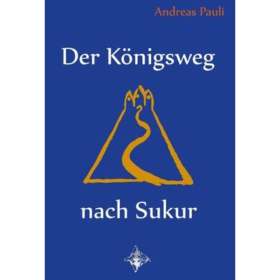 Der Königsweg nach Sukur, Gebundene Ausgabe von Andreas Pauli, Spiegelberg, 978-3-690-24025-3