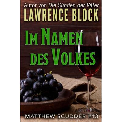 Im Namen des Volkes, Taschenbuch von Lawrence Block, Lawrence Block, an imprint of Telemachus Press, LL, 978-1-951939-57-1