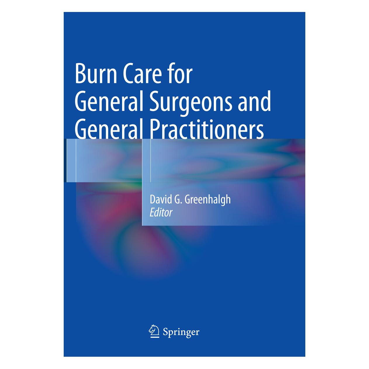 Springer Burn Care for General Surgeons and General Practitioners (Englisch, Softcover, David G. Greenhalgh) (56010916)