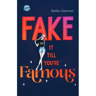 Fake it till you're famous, Taschenbuch von Stefan Gemmel, Arena