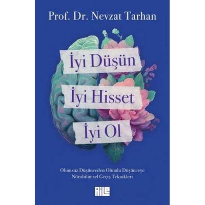 Iyi Düsün, Iyi Hisset, Iyi Ol, Taschenbuch von Nevzat Tarhan, Tikla24.de BS