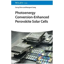 Photoenergy Conversion-Enhanced Perovskite Solar Cells, Fachbücher von Hongwei Song, Cong Chen