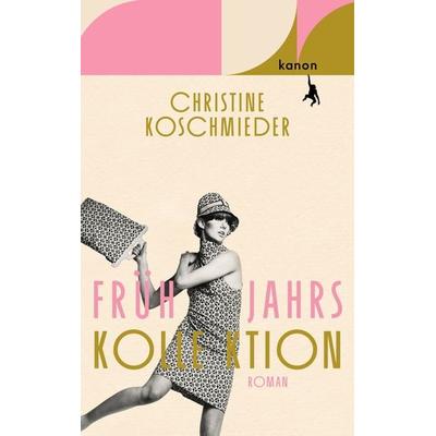 Frühjahrskollektion, Gebundene Ausgabe von Christine Koschmieder, Kanon Verlag Berlin