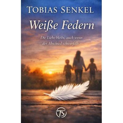 Weiße Federn, Taschenbuch von Tobias Senkel, Epubli, 978-3-565-16435-6