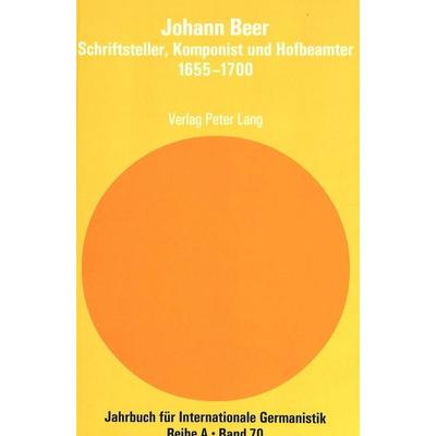 Johann Beer- Schriftsteller, Komponist und Hofbeamter- 1655-1700 -