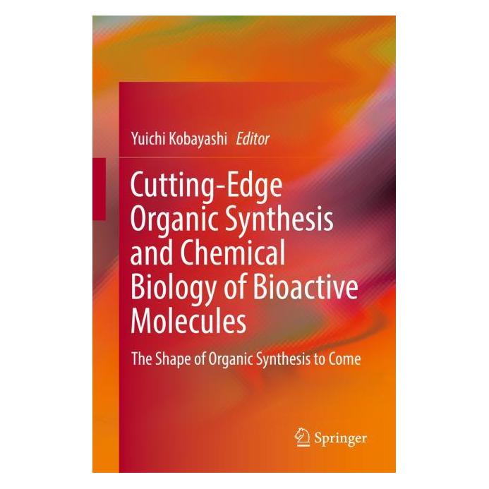 Springer Cutting-Edge Organic Synthesis and Chemical Biology of Bioactive Molecules (Englisch, Hardcover, Yuichi Kobayashi) (71874336)