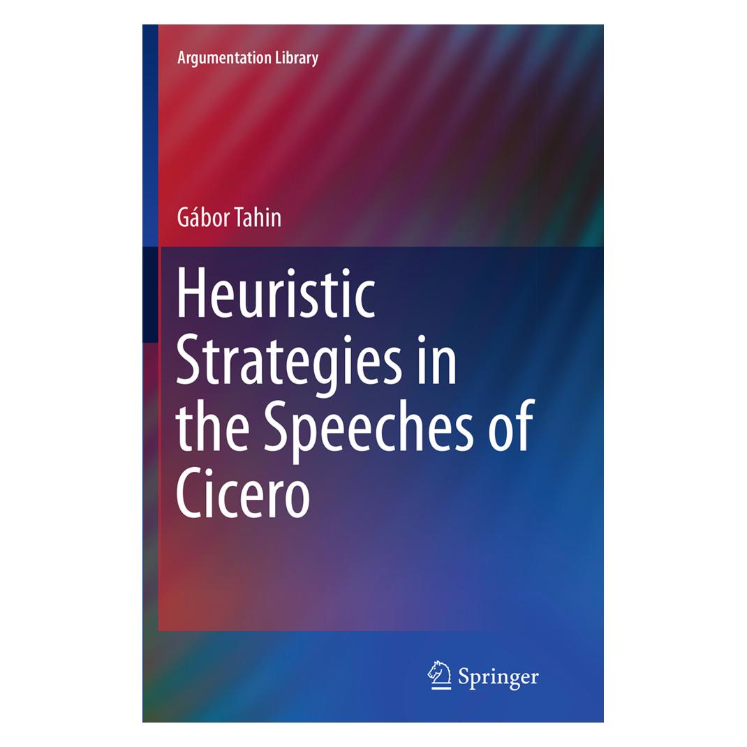 Springer Heuristic Strategies in the Speeches of Cicero (Englisch, Softcover, Gábor Tahin) (55839887)