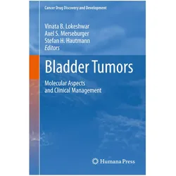 Bladder Tumors:, Fachbücher von Axel S. Merseburger, Vinata B. Lokeshwar, Stefan Hautmann, Axel Hautmann, S Merseburger