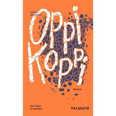 Oppikoppi, Taschenbuch von Anna Mandus, Palmato Publishing, 978-3-946205-04-3