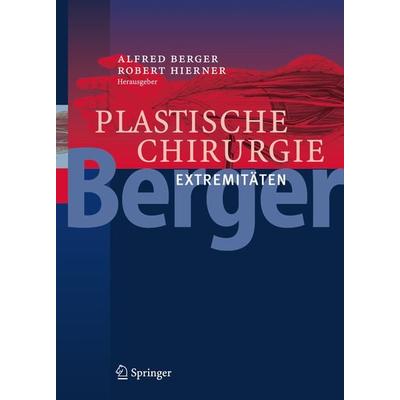 Plastische Chirurgie, Gebundene Ausgabe von Alfred Berger,Robert Hierner, Springer Berlin, 978-3-540-00144-7