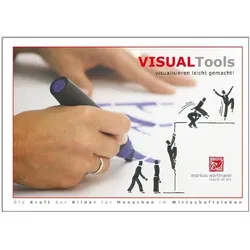 Visual Tools - visualisieren leicht gemacht!, Fachbücher von Gert Schilling, Markus Wortmann