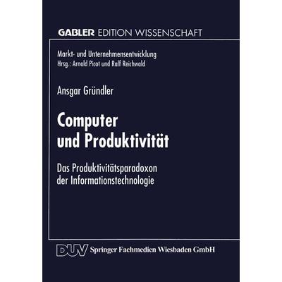 Computer und Produktivität, Taschenbuch von Ansgar Gründler, Deutscher Universitätsverlag, 978-3-8244-6544-6