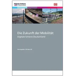 Die Zukunft der Mobilität, Fachbücher von DB Netz AG