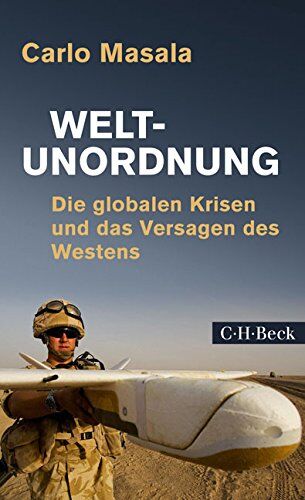 Carlo Masala - Weltunordnung: Die globalen Krisen und das Versagen des Westens - Preis vom 09.10.2026 07:28:09 h