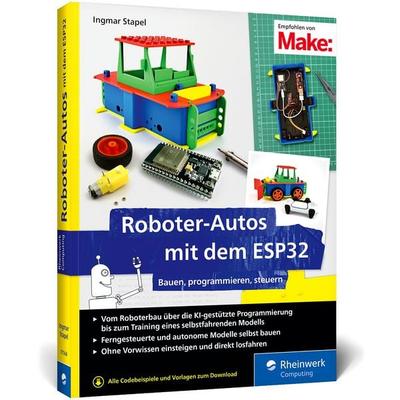 Roboter-Autos mit dem ESP32, Taschenbuch von Ingmar Stapel, Rheinwerk Verlag, 978-3-367-11144-2