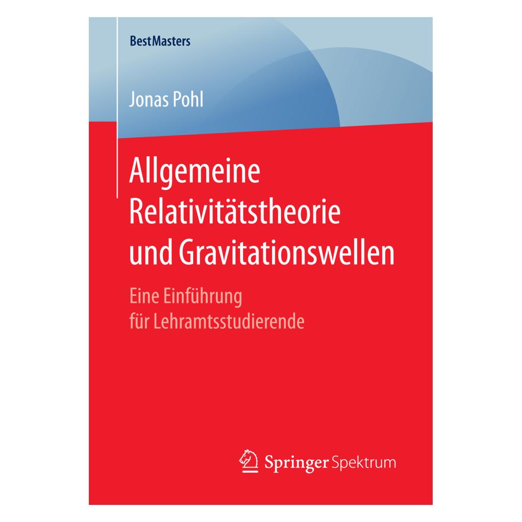 Gabler Allgemeine Relativitätstheorie und Gravitationswellen (Deutsch, Softcover, Jonas Pohl) (7134261)