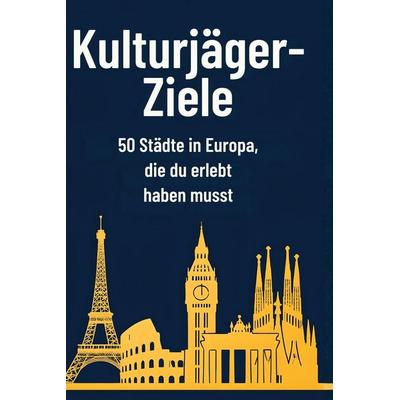 Kulturjäger-Ziele, Gebundene Ausgabe von Clara Schäfer, BoD - Books on Demand, 978-3-695-34171-9