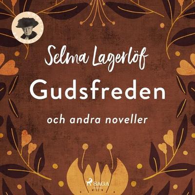 Gudsfreden och andra noveller - Selma Lagerlöf, Audio, 9789186023539
