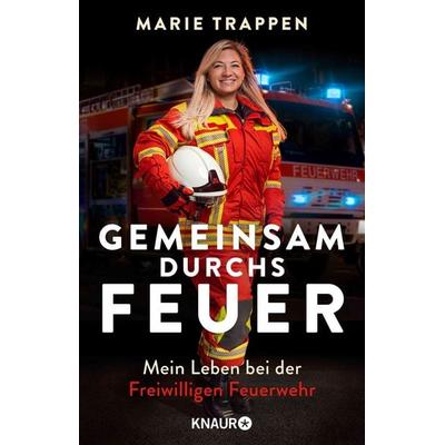 Gemeinsam durchs Feuer, Taschenbuch von Marie Trappen, Knaur Taschenbuch, 978-3-426-65962-5