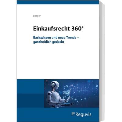 Einkaufsrecht 360°, Paperback von Thomas Berger, Reguvis Fachmedien, 978-3-8462-1598-2