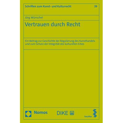 Vertrauen durch Recht, Gebundene Ausgabe von Jörg Wünschel, Facultas, 978-3-7089-2408-3