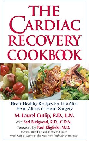 Cutlip LN RD, M. Laurel - The Cardiac Recovery Cookbook: Heart-Healthy Recipes for Life After Heart Attack or Heart Surgery - Preis vom 30.09.2026 09:01:18 h