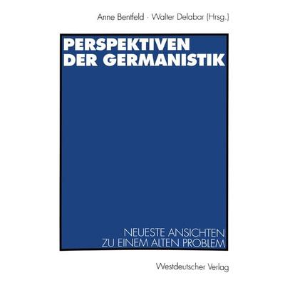 Perspektiven der Germanistik, Taschenbuch von Anne Bentfeld,Walter Delabar, VS Verlag für Sozialwissenschaften, 978-3-531-12990-7
