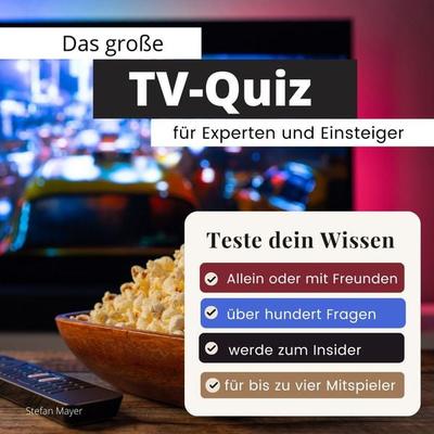 Das große TV-Quiz für Experten und Einsteiger, Taschenbuch von Stefan Mayer, 27amigos, 978-3-7505-2481-1
