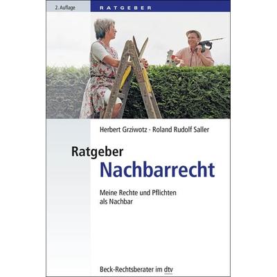Ratgeber Nachbarrecht, Taschenbuch von Herbert Grziwotz,Roland Rudolf Saller, dtv, 978-3-423-51226-8