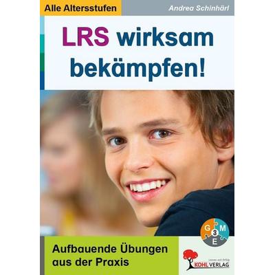 LRS wirksam bekämpfen!, Taschenbuch von Andrea Schinhärl, KOHL VERLAG Der Verlag mit dem Baum, 978-3-86632-475-6