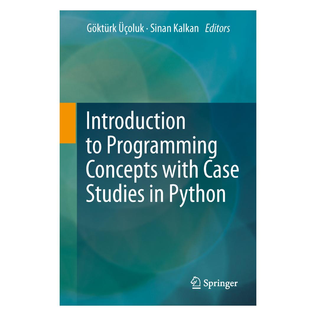 Springer Introduction to Programming Concepts with Case Studies in Python (Englisch, Softcover, Göktürk Üçoluk, Sinan Kalkan) (55570318)