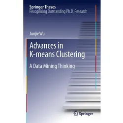 Advances in K-means Clustering, Fachbücher von Junjie Wu