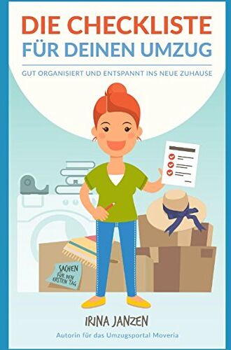 Irina Janzen - Die Checkliste für deinen Umzug: Gut organisiert und entspannt ins neue Zuhause - Preis vom 09.10.2026 07:28:09 h