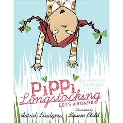 Pippi Longstocking Goes Aboard, Kinderbücher von Astrid Lindgren, Lauren Child