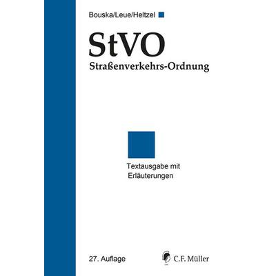 StVO Straßenverkehrs-Ordnung, Taschenbuch von Anke Leue,Damian Heltzel, C.F. Müller, 978-3-8114-6258-8