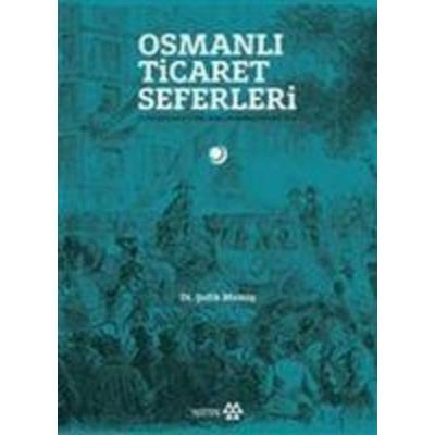 Osmanli Ticaret Seferleri, Taschenbuch von Sefik Memis, Yeditepe Yayinevi