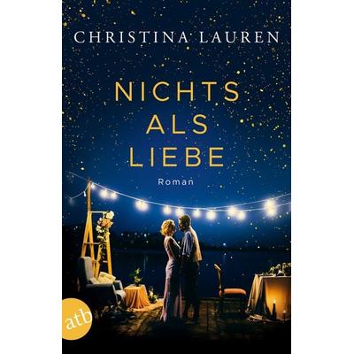 Nichts als Liebe, Taschenbuch von Christina Lauren, Aufbau TB