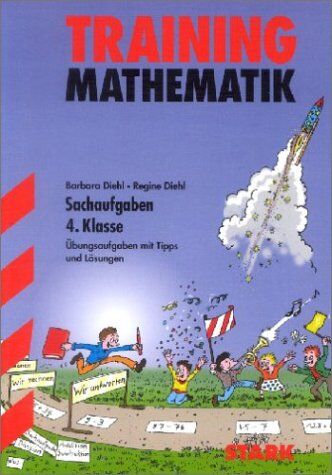 Barbara Diehl - Training Mathematik Grundschule: Mathematik-Training. Sachaufgaben 4. Klasse. Aufgaben mit Lösungen. (Lernmaterialien): Übungsaufgaben mit Tipps und Lösungen - Preis vom 10.10.2026 11:48:34 h